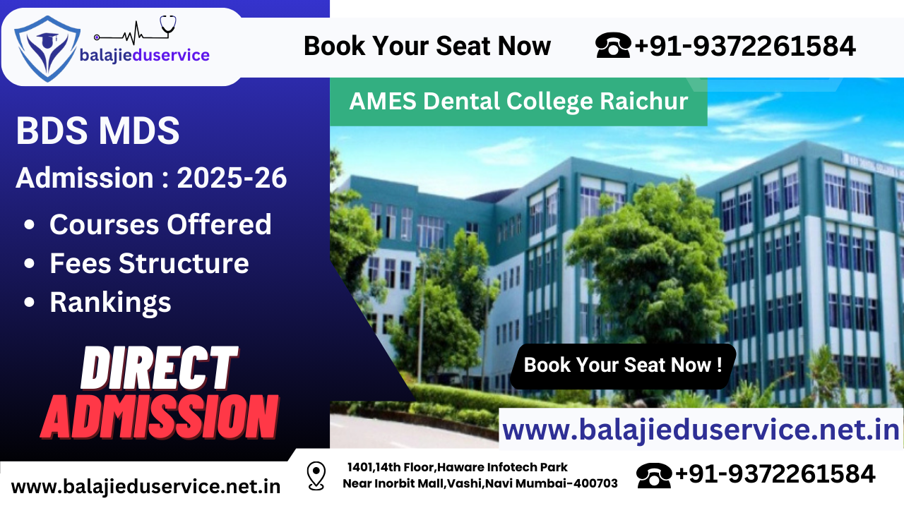 9372261584@AMES Dental College Raichur : BDS MDS Admission 2024-25, Courses Offered, Fees Structure